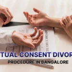 Mutual Consent Divorce Procedure in Bangalore